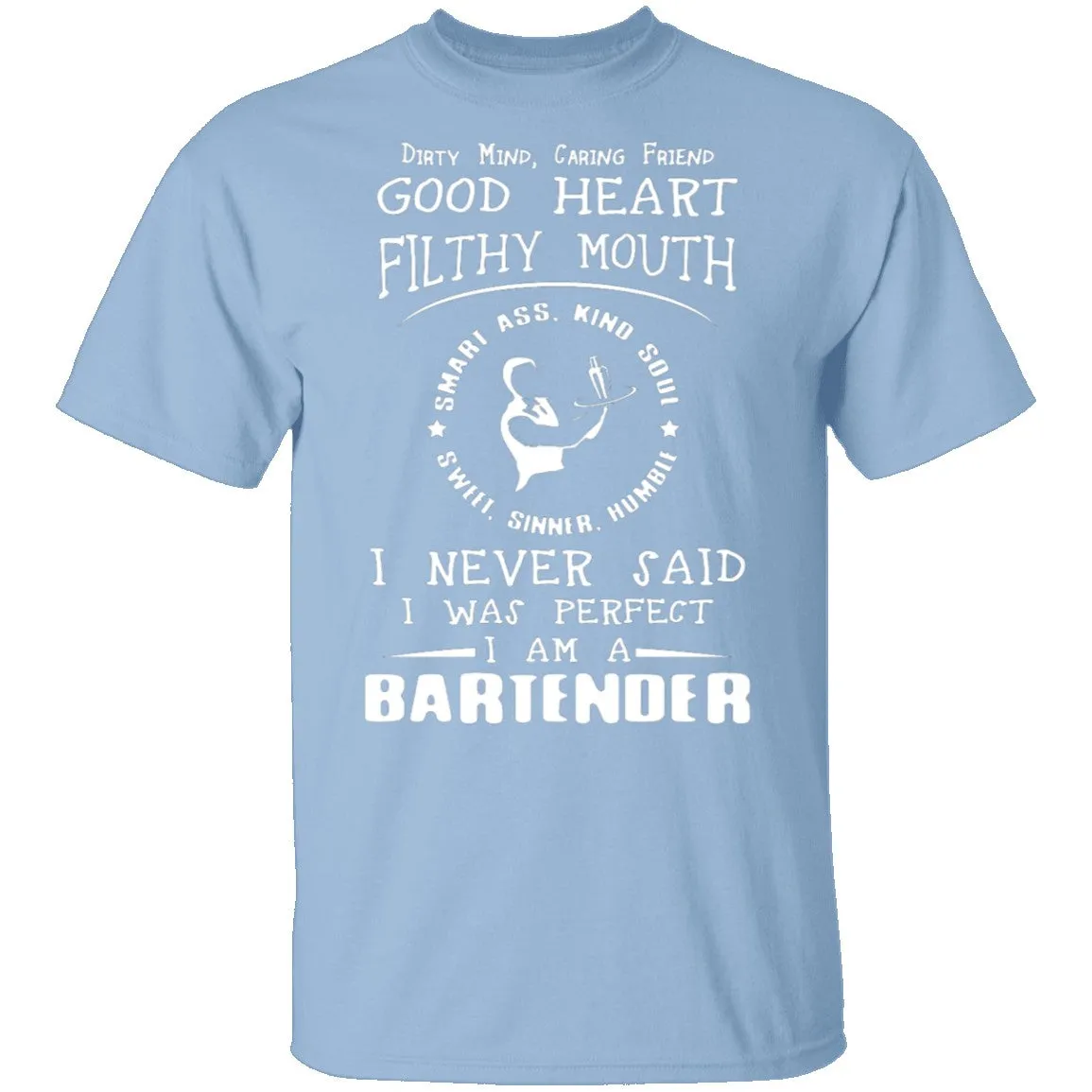 Dirty Mind Bartender T-Shirt