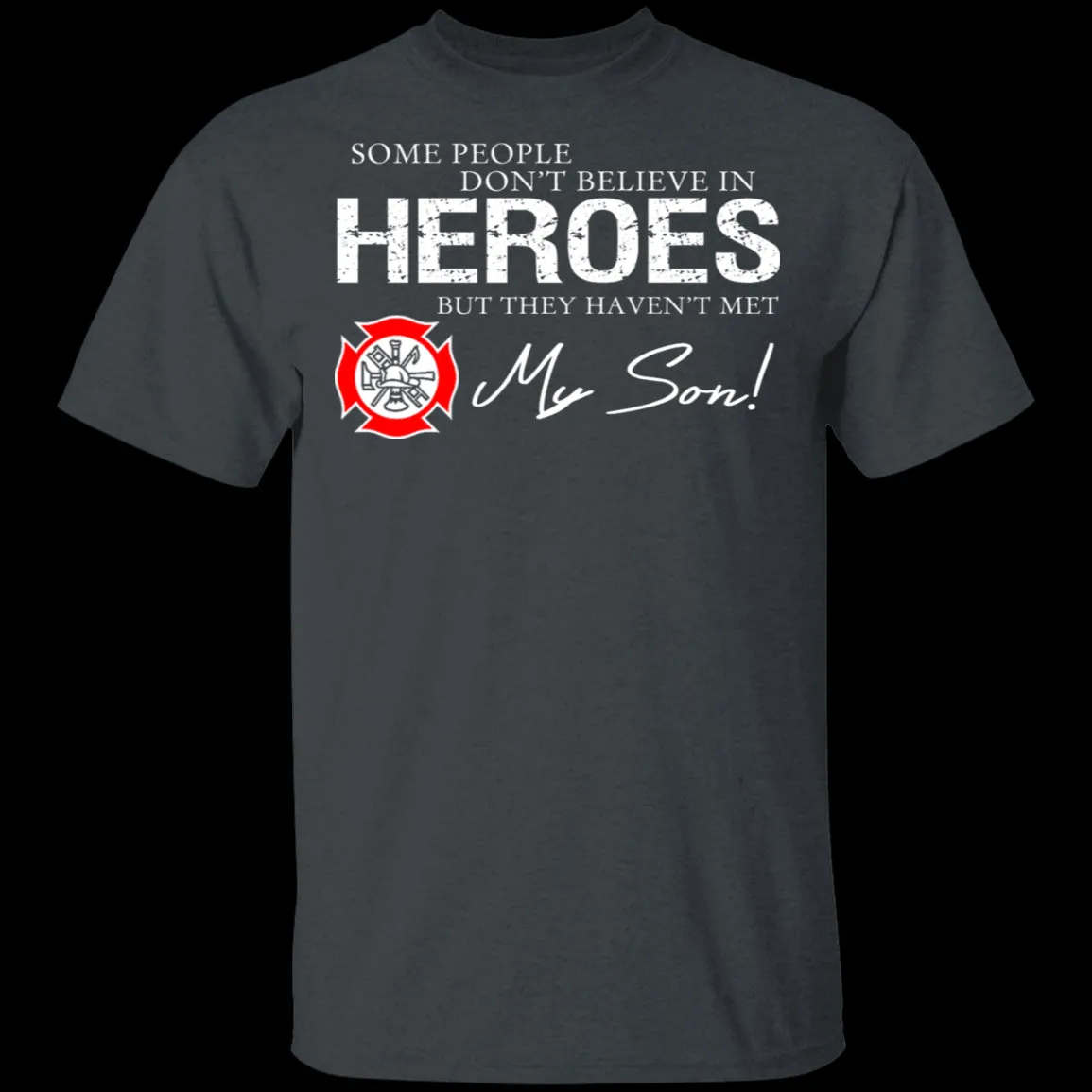 Hero Firefighter Son T-Shirt