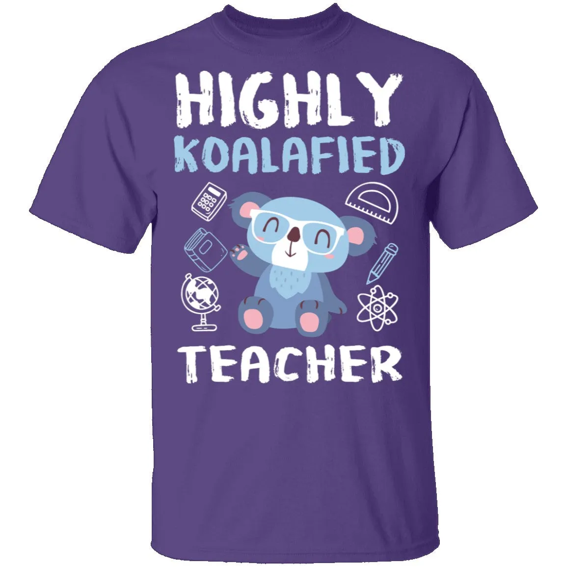 Highly Koalafied Teacher T-Shirt